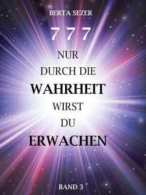 cover image of 777 Nur durch die Wahrheit wirst du Erwachen